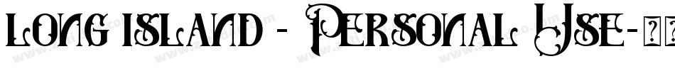 long island - Personal Use字体转换